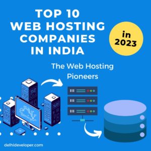 top-10-web-hosting-companies-in-india-in-2023-the-web-hosting-pioneers